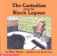 (The)custodian from the black lagoon