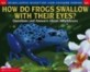 Scholastic Question & Answer: How Do Frogs Swallow with Their Eyes? (Paperback)