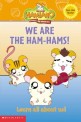 We Are the Ham-Hams!  (A Hamtaro Ham-Ham Reader) (Paperback)