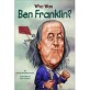 (Who Was)Benjamin Franklin?