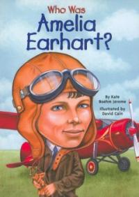 (Who was)Amelia Earhart?