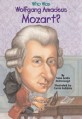 (Who was)Wolfgang Amadeus Mozart?