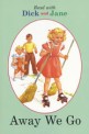 READ WITH DICK & JANE #7 AWAY WE GO