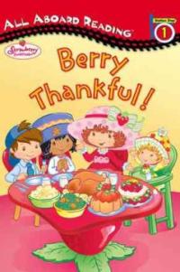 (Strawberry Shortcake)Berry Thankful!
