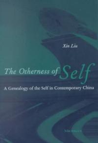 The otherness of self : a genealogy of the self in contemporary China