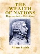The Wealth of Nations: Representative Selections- (Abridged/Abridged)