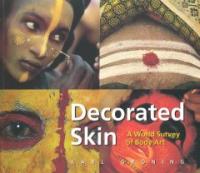 Decorated skin : a world survey of body art
