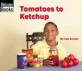 Tomatoes to Ketchup (Paperback)