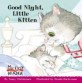 Good Night, Little Kitten (Paperback) - MY FIRST READER