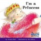 I'm a Princess (MY FIRST READER)