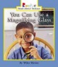 You Can Use a Magnifying Glass (Paperback)