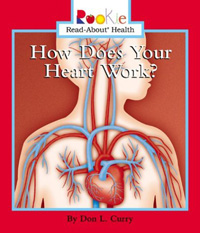 How does your heart work?