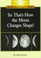 So that＇s how the moon changes shape!