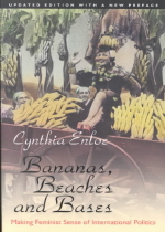 Bananas, beaches and bases : making feminist sense of international politics