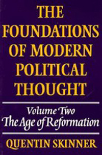 The Foundations of Modern Political Thought. volume 2 : The Age of Reformation