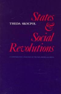 States and social revolutions : a comparative analysis of France, Russia, and China