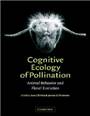 Cognitive ecology of pollination  : animal behavior and floral evolution