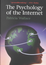 The psychology of the Internet