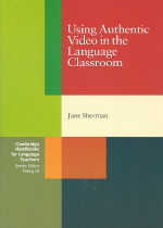 Using Authentic Video in the Language Classroom