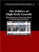 The politics of high-tech growth  : developmental network states in the global economy / S...