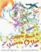 (The) copper braid of Shannon O'Shea
