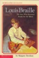 Louis Braille :the boy who invented books for the blind 