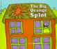 (The)Big orange splot