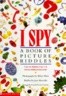 I Spy : (A)book of picture riddles