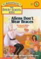 Aliens don't wear braces 