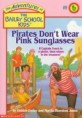 Pirates don't wear pink sunglasses 