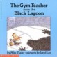 (The)gym teacher from the Black Lagoon