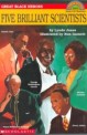 Scholastic Reader Level 4: Great Black Heroes: Five Brilliant Scientists: Five Brilliant Scientists (Level 4)                                          (Paperback) - Five Brilliant Scientists
