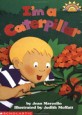 Scholastic Reader Level 1: I'm a Caterpillar (Paperback)