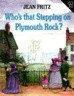 Who's That Stepping on Plymouth Rock? (School & Library Binding)