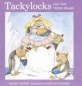 Tackylocks and the Three Bears (School & Library)