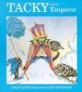 Tacky and the Emperor