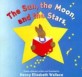 (The) sun the moon and the stars: poems