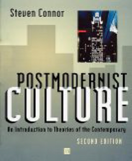 Postmodernist Culture : An Introduction to Theories of the Contemporary