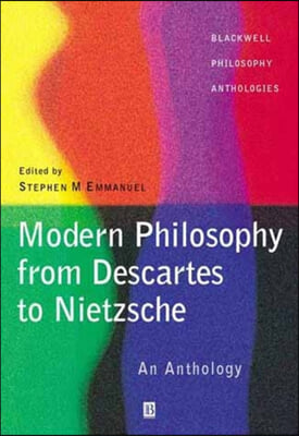 (The) blackwell guide to the Modern philosophy : from Descartes to Nietzsche