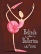 Belinda the Ballerina (School & Library)