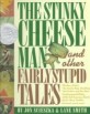 (The)stinky Cheese Man and other fairly stupid tales