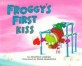 Froggy's First Kiss (Hardcover)