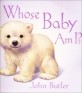 Whose Baby Am I? (Hardcover)