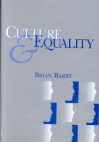 Culture and equality : an egalitarian critique of multiculturalism