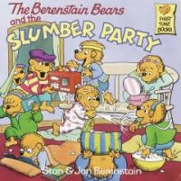 (The)Berenstain Bears and the Slumber Party