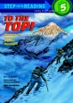 To the to<span>p</span>! : climbing the wo<span>r</span>ld's highest mount<span>a</span>in