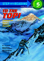 To the top!: Climbing the worlds highest mountain