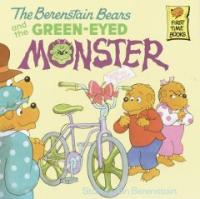 (The Berenstain bears and the) Green-eyed monster