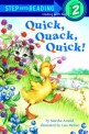 Quick, Quack, Quick (Paperback) - Step Into Reading 2