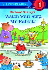 Richard Scarry's Watch Your Step, Mr. Rabbit!